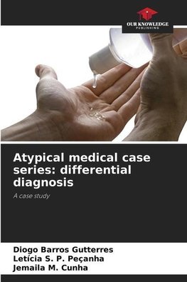 Atypical medical case series: differential diagnosis