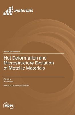 Hot Deformation and Microstructure Evolution of Metallic Materials