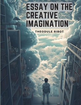 Essay on the Creative Imagination