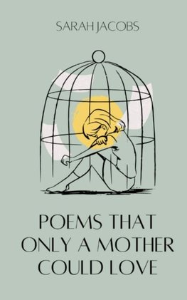 Poems Only A Mother Could Love