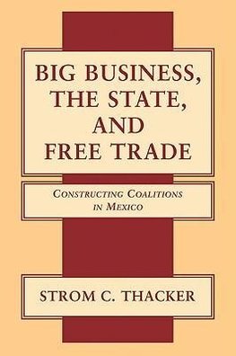 Big Business, the State, and Free Trade