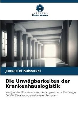 Die Unwägbarkeiten der Krankenhauslogistik