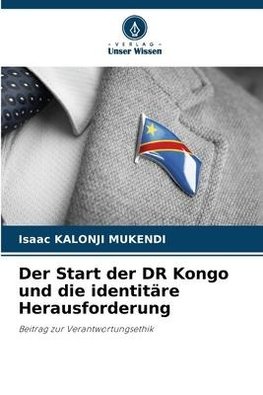 Der Start der DR Kongo und die identitäre Herausforderung