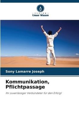 Kommunikation, Pflichtpassage