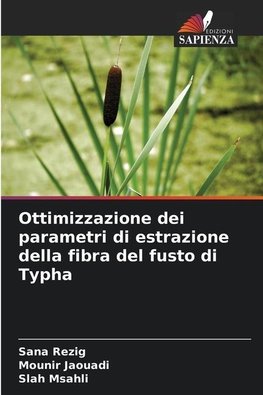 Ottimizzazione dei parametri di estrazione della fibra del fusto di Typha