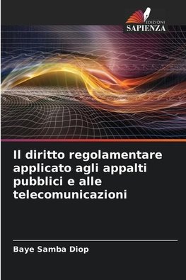 Il diritto regolamentare applicato agli appalti pubblici e alle telecomunicazioni