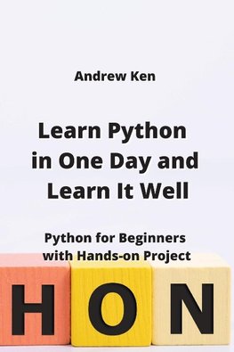 Learn Python in One Day and Learn It Well