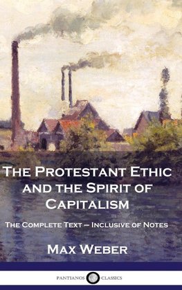 The Protestant Ethic and the Spirit of Capitalism