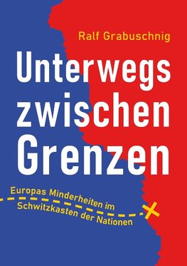 Unterwegs zwischen Grenzen