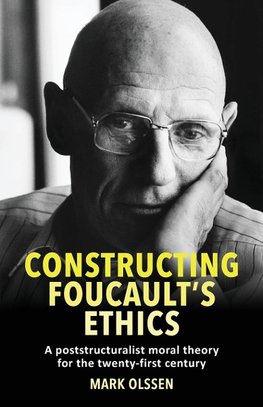 Constructing Foucault's ethics