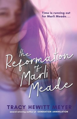 The Reformation Of Marli Meade