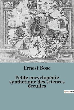 Petite encyclopédie synthétique des sciences occultes