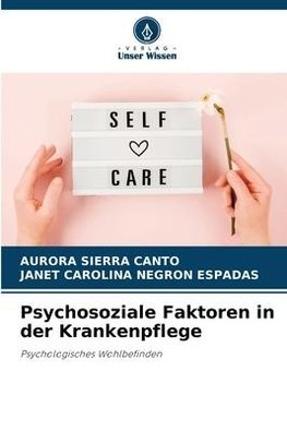 Psychosoziale Faktoren in der Krankenpflege