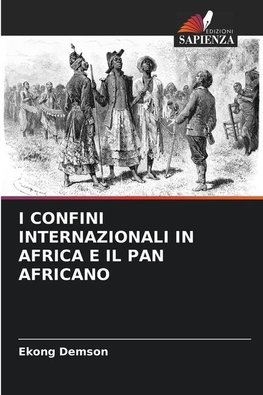 I CONFINI INTERNAZIONALI IN AFRICA E IL PAN AFRICANO