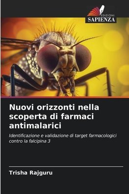 Nuovi orizzonti nella scoperta di farmaci antimalarici