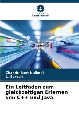 Ein Leitfaden zum gleichzeitigen Erlernen von C++ und Java