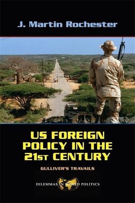 Rochester, J: US Foreign Policy in the Twenty-First Century