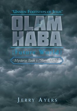 Olam Haba (Future World) Mysteries Book 5-"Storm Clouds"