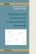 Estimation and Control over Communication Networks