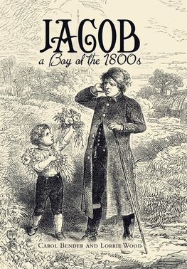 Jacob  a  Boy of the 1800S