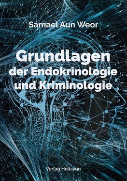 Grundlagen der Endokrinologie und Kriminologie