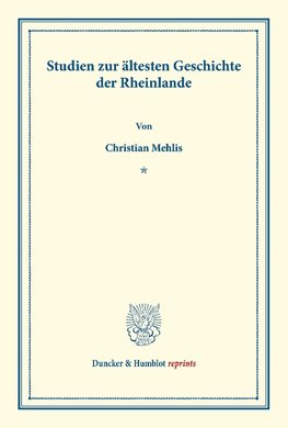 Studien zur ältesten Geschichte der Rheinlande.