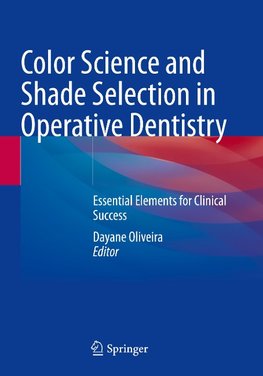 Color Science and Shade Selection in Operative Dentistry