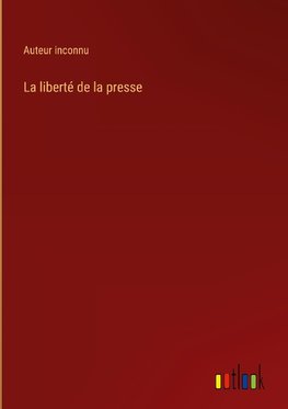 La liberté de la presse