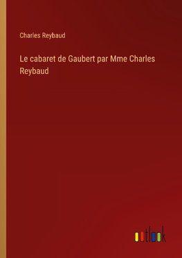 Le cabaret de Gaubert par Mme Charles Reybaud