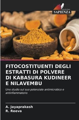 FITOCOSTITUENTI DEGLI ESTRATTI DI POLVERE DI KABASURA KUDINEER E NILAVEMBU