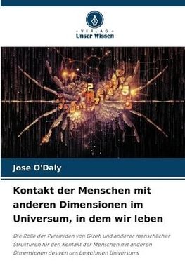 Kontakt der Menschen mit anderen Dimensionen im Universum, in dem wir leben