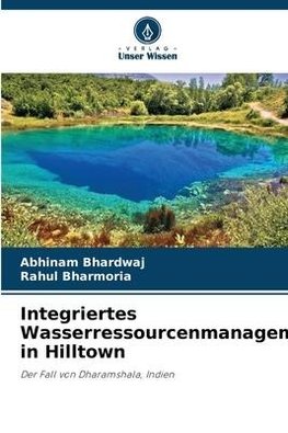 Integriertes Wasserressourcenmanagement in Hilltown