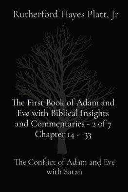 The First Book of Adam and Eve with Biblical Insights and Commentaries - 2 of 7 Chapter 14 -  33