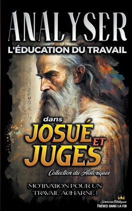 Analiser L'éducation du Travail dans Josué et Juges