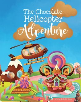 The Chocolate Helicopter Adventure