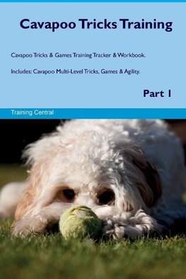 Cavapoo Tricks Training Cavapoo Tricks & Games Training Tracker &  Workbook.  Includes