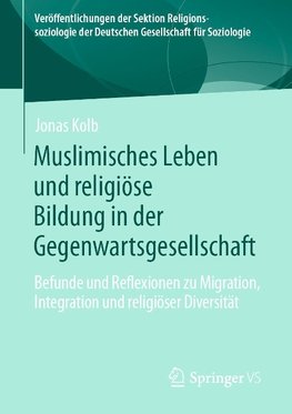 Muslimische Alltagspraxis und religiöse Bildung  in der Gegenwartsgesellschaft