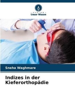 Indizes in der Kieferorthopädie