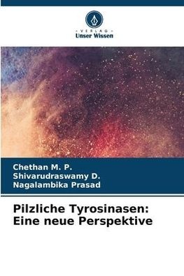 Pilzliche Tyrosinasen: Eine neue Perspektive