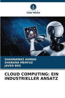 CLOUD COMPUTING: EIN INDUSTRIELLER ANSATZ