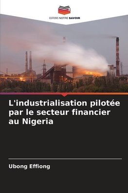 L'industrialisation pilotée par le secteur financier au Nigeria