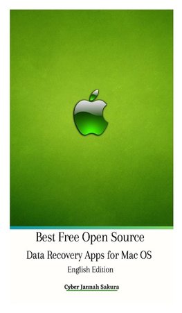 Free Open Source Data Recovery Apps for Mac OS English Edition Hardcover Version