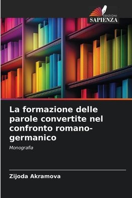 La formazione delle parole convertite nel confronto romano-germanico