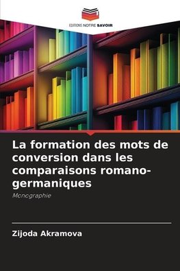 La formation des mots de conversion dans les comparaisons romano-germaniques