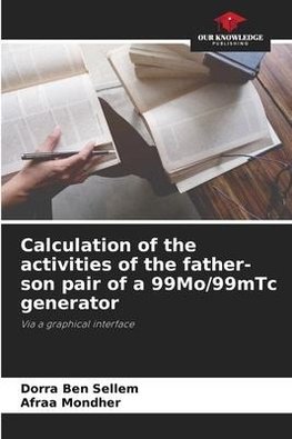 Calculation of the activities of the father-son pair of a 99Mo/99mTc generator