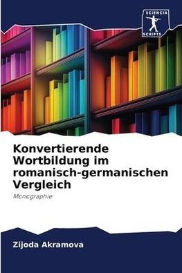 Konvertierende Wortbildung im romanisch-germanischen Vergleich