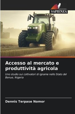 Accesso al mercato e produttività agricola