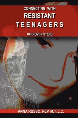 CONNECTING WITH RESISTANT TEENAGERS