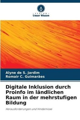 Digitale Inklusion durch Proinfo im ländlichen Raum in der mehrstufigen Bildung