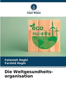 Die Weltgesundheits- organisation